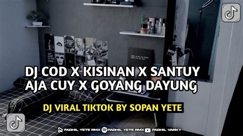 Dj Cod X Kisinan X Santuy Aja Cuy X Goyang Dayung Full Song Maman Fvndy