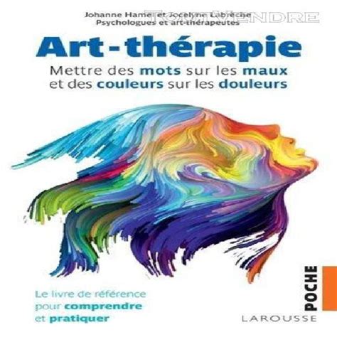 Art thérapie mettre des mots sur les maux et des couleurs en France