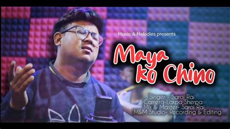 Maya Ko Chino Neetesh Jung Kunwar Saroj Rai Cover Song Youtube