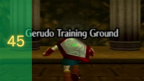 The Legend Of Zelda Ocarina Of Time Episode 45 Gerudo Training Ground