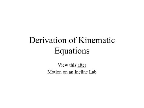 Solution Derivation Of Kinematic Equations Presentation Studypool