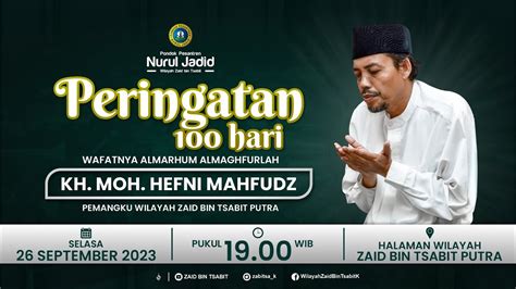 PERINGATAN 100 HARI WAFATNYA ALMARHUM ALMAGHFURLAH KH MOH HEFNI