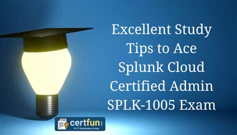 Splunk Cloud Certified Admin Splk 1005 Exam Tips Certfun