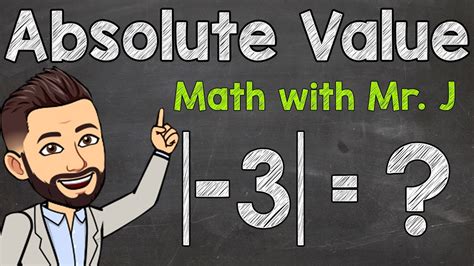 What Is Absolute Value Absolute Value Examples Math With Mr J Youtube