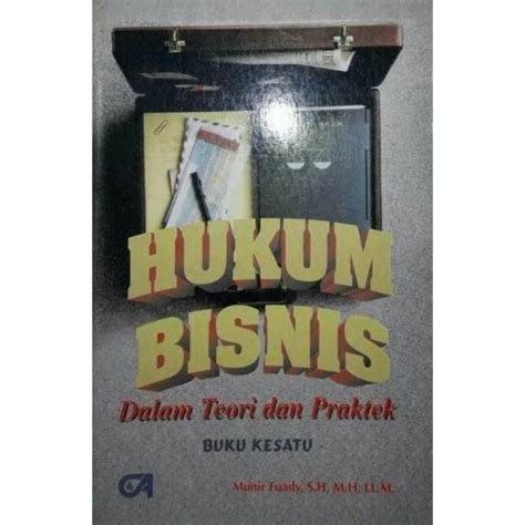 Jual Hukum Bisnis Dalam Teori Dan Praktek Buku Kesatu Limited Edition