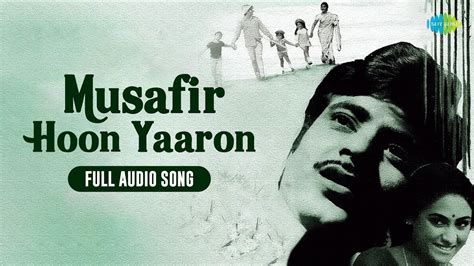 Musafir Hoon Yaaron Gulzar Jeetendra Jaya Bachchan Kishore