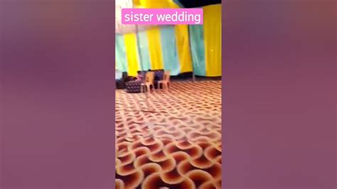 My Sister Wedding 😍😍😋😋 Decoration Gane🎵🎵🎶 Shortsfeed Shorts Video 🔥🔥 Youtube