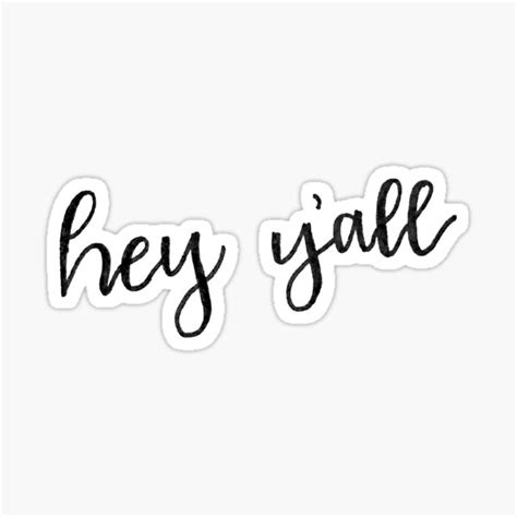 "hey y'all" Sticker by maryburchill | Redbubble