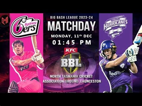 Hobart Hurricanes Vs Sydney Sixers 5th Match PREDICTION HH Vs SS