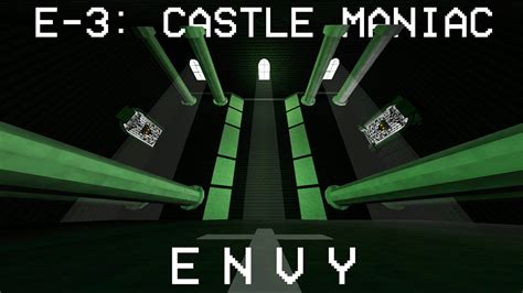 THIS LEVEL TOTALLY BREAKS YOUR MIND ENVY E 3 CASTLE MANIAC P