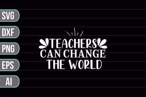 Teachers Can Change The World Svg Graphic By Crafty Bundle · Creative