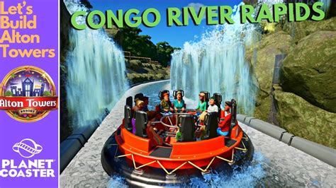 Lets Build Alton Towers Congo River Rapids Planet Coaster 20