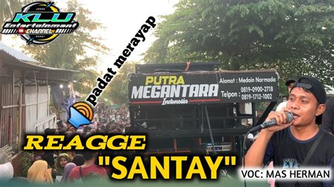 Semua Bergoyang Di Lagu Santay Versi Dangdut Jalanan Putra Megantara