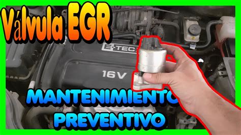 Como Limpiar Y Dar Mantenimiento A La V Lvula Egr Aveo Youtube