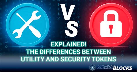 EXPLAINED The Differences Between Utility And Security Tokens