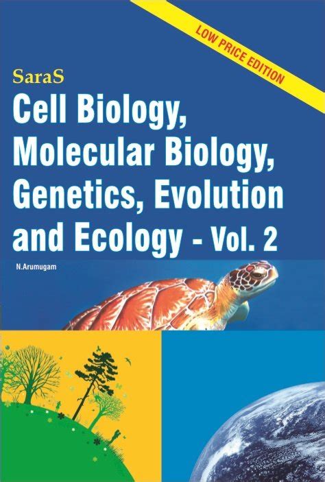 Cell Biology Molecular Biology Genetics Evolution And Ecology Volume