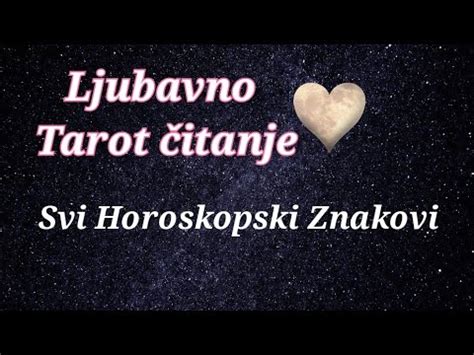 Ljubavno Tarot Itanje Svi Horoskopski Znakovi Youtube