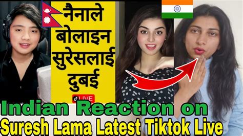 Indian Reaction On Nepal Suresh Lama Tiktok Live With Naina Crazzy