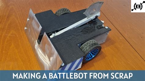 Building A Battlebot Using Only Scrap Youtube