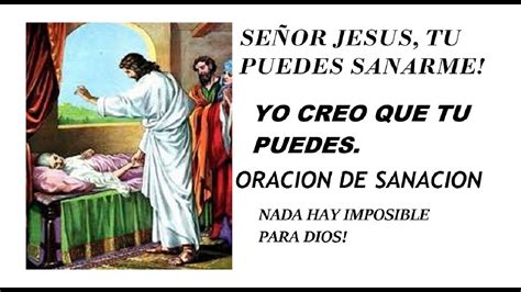 ORACION DE SANACION SEÑOR JESUS TU PUEDES SANARME YO CONFIO EN TI YouTube