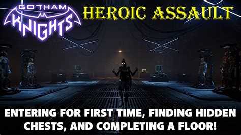 Heroic Assault Entering Preparing Finding Hidden Chests And