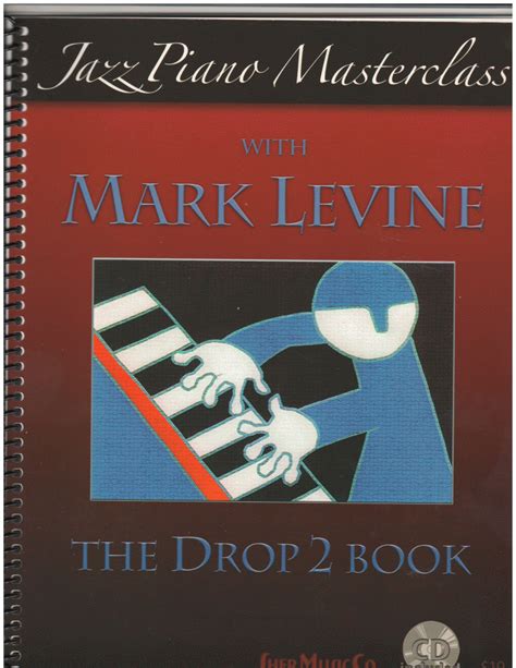 Jazz Piano Masterclass With Mark Levine The Drop Book Books And