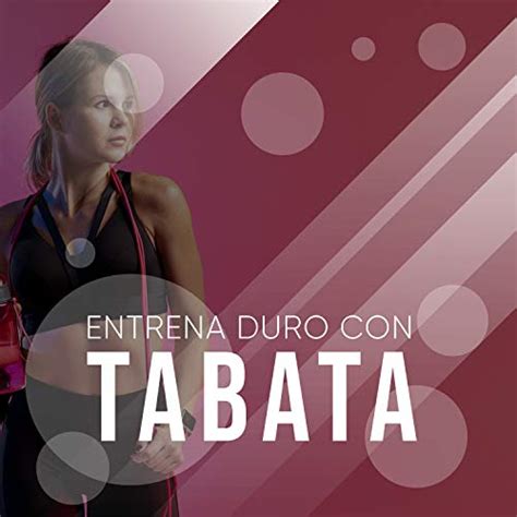 Amazon Entrena Duro Con Tabata Un Entrenamiento Hiit Musica