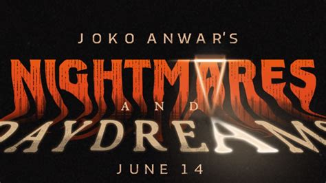 Kapan Jadwal Tayang Nightmares And Daydreams Karya Joko Anwar Rilis