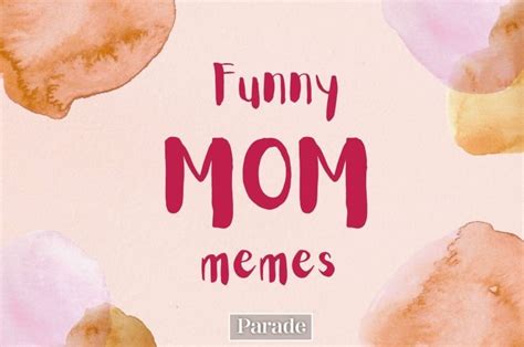 56 Funny Mom Memes That Are So Relatable To Moms Parade