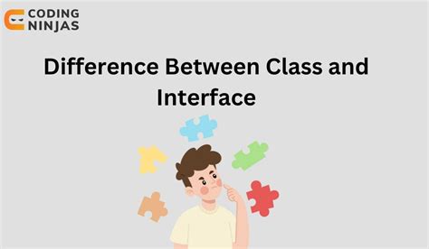 Differences Between Interface And Class In Java Naukri Code 360