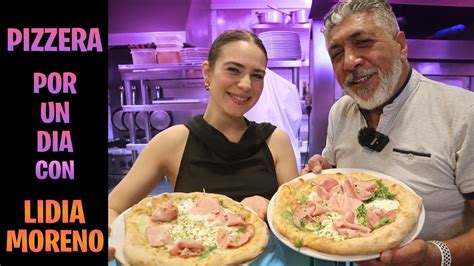 Pizzera Por Un Dia Con Lidia Moreno Pino Prestanizzi Youtube