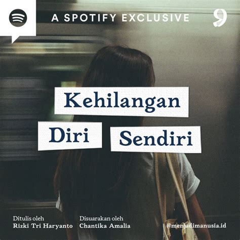 Kehilangan Diri Sendiri Menjadi Manusia Podcast On Spotify