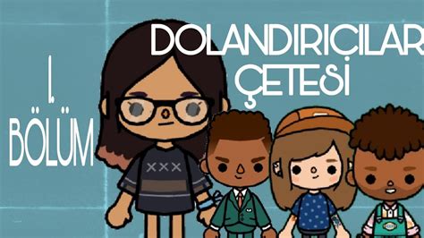 Dolandiricilar Çetesİ 1 BÖlÜm Toca Life World Türkçe Toca Life