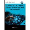 El Derecho Al Olvido Frente A Buscadores En Internet Con Ofertas En