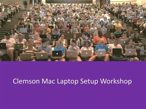 PPT - Clemson Mac Laptop Setup Workshop PowerPoint Presentation, free ...