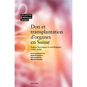 Don Et Transplantation D Organes En Suisse Enjeux Historiques Broch