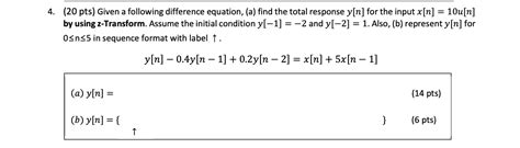 Solved 4 20 Pts Given A Following Difference Equation