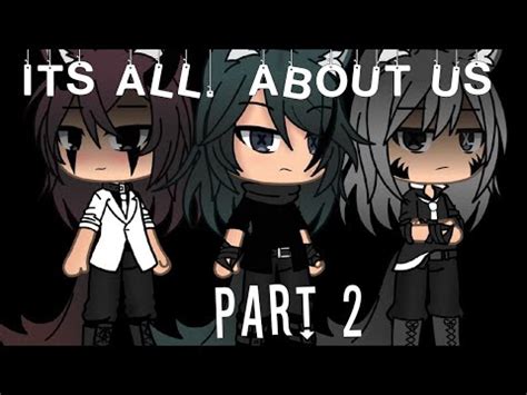 Its All About Us Gacha Life Part Lesbian Threesome Series Read Desc YouTube