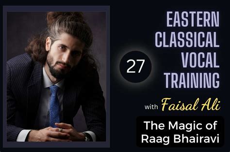 Eastern Classical Vocal Training The Magic Of Raag Bhairavi Session