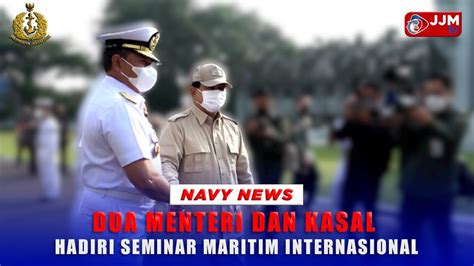 Navy News 2 MENTERI DAN KASAL HADIRI SEMINAR MARITIM INTERNASIONAL