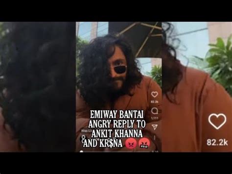 Emiway Bantai Angry Reply To Ankit Khanna And Kr Na Emiwaybantai