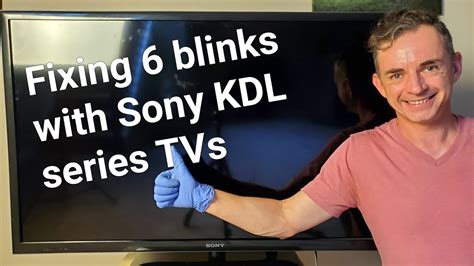 Fixing 6 Blinks With Sony KDL Series TVs YouTube