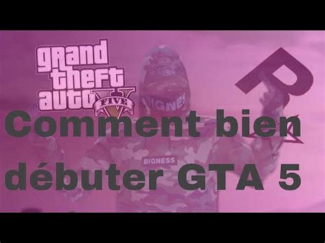 Comment Bien D Buter Gta Youtube