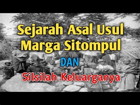 Sejarah Asal Usul Marga Sitompul Dan Perjalanan Marga Sitompul YouTube