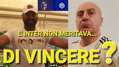 L INTER Non Doveva VINCERE Le Parole Dell EX Del BOLOGNA Il