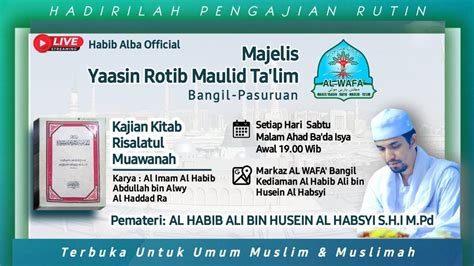 LIVE STREAMING KAJIAN KITAB RISALATUL MUAWANAH Habib Ali Zainal