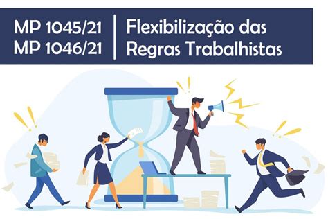 Flexibiliza O Das Regras Trabalhistas Mp E Mp