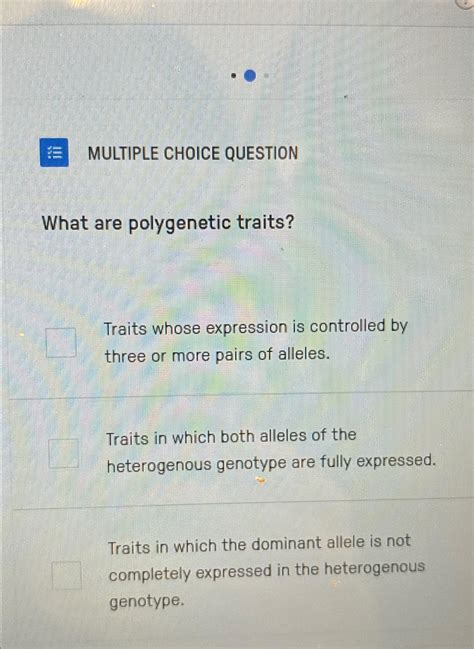 Solved MULTIPLE CHOICE QUESTIONWhat Are Polygenetic Chegg