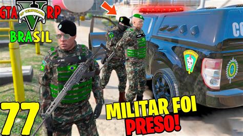 GTA 5 ROLEPLAY BRASIL SILVA FOI PRESO NO EXÉRCITO deu ruim