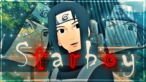 Itachi Uchiha Starboy Edit AMV Quick YouTube